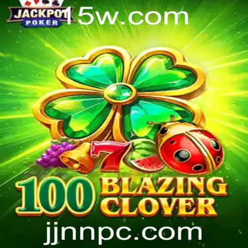 Descubra o Fascinante Mundo de 100BlazingClover e Domine o Jogo