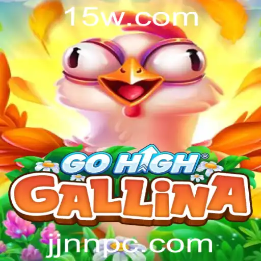 Explorando o Universo de GoHighGallina: O Jogo que Conquista a Geração JJNN