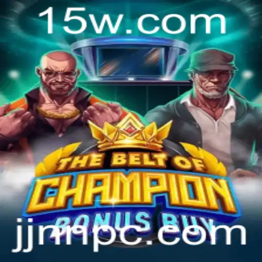 TheBeltOfChampionBonusBuy: Descubra o Novo Universo dos Jogos com JJNN